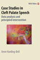 Picture of Case Studies in Cleft Palate Speech: Data analysis and principled intervention