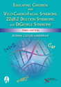 Picture of Educating Children with Velo-Cardio-Facial Syndrome, 22q11.2 Deletion Syndrome, and DiGeorge Syndrome