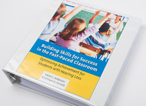 Picture of Building Skills for Success in the Fast-Paced Classroom: Optimizing Achievement for Students with Hearing Loss