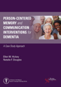 Picture of Person-Centered Memory and Communication Interventions for Dementia: A Case Study Approach