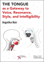Picture of The Tongue as a Gateway to Voice, Resonance, Style, and Intelligibility
