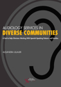 Picture of Audiology Services in Diverse Communities: A Tool to Help Clinicians Working With Spanish-Speaking Patients and Families
