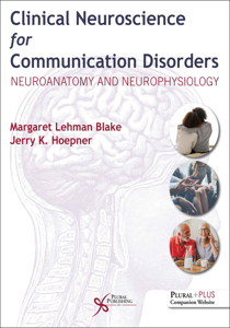 Picture of Clinical Neuroscience for Communication Disorders: Neuroanatomy and Neurophysiology