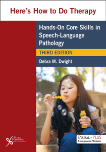 Picture of Here's How to Do Therapy: Hands on Core Skills in Speech-Language Pathology