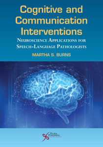 Picture of Cognitive and Communication Interventions: Neuroscience Applications for Speech-Language Pathologists