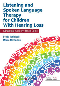 Picture of Listening and Spoken Language Therapy for Children With Hearing Loss: A Practical Auditory-Based Guide - First Edition