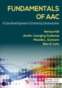 Picture of Fundamentals of AAC: A Case-Based Approach to Enhancing Communication - First Edition