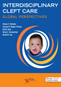 Picture of Interdisciplinary Cleft Care: Global Perspectives