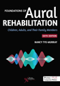 Picture of Foundations of Aural Rehabilitation: Children, Adults and Their Family Members - Sixth Edition