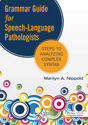 Picture of Grammar Guide for Speech-Language Pathologists: Steps to Analyzing Complex Syntax