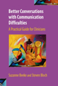 Picture of Better Conversations With Communication Disabilities: A Practical Guide For Clinicians