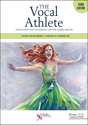 Picture of The Vocal Athlete: Application and Technique for the Hybrid Singer - Third Edition