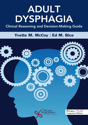 Picture of Adult Dysphagia Clinical Reasoning and Decision-Making Guide