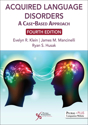 Picture of Acquired Language Disorders: A Case-Based Approach - Fourth Edition