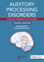 Picture of Auditory Processing Disorders: Assessment, Management, and Treatment - Fourth Edition
