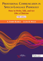Picture of Professional Communication in Speech-Language Pathology: How to Write, Talk, and Act Like a Clinician - Fifth Edition