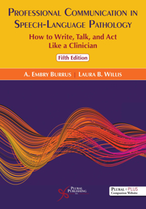 Picture of Professional Communication in Speech-Language Pathology: How to Write, Talk, and Act Like a Clinician - Fifth Edition