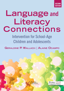 Picture of Language and Literacy Connections: Intervention for School-Age Children and Adolescents - Second Edition